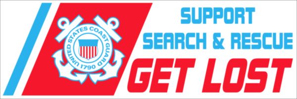 Coast Guard Bumper Sticker - Support Search & Rescue Get Lost