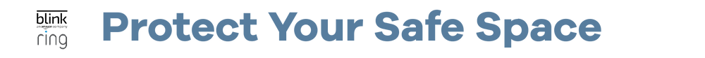 Blink and Ring logo with text 'Protect Your Safe Space' on a blue background