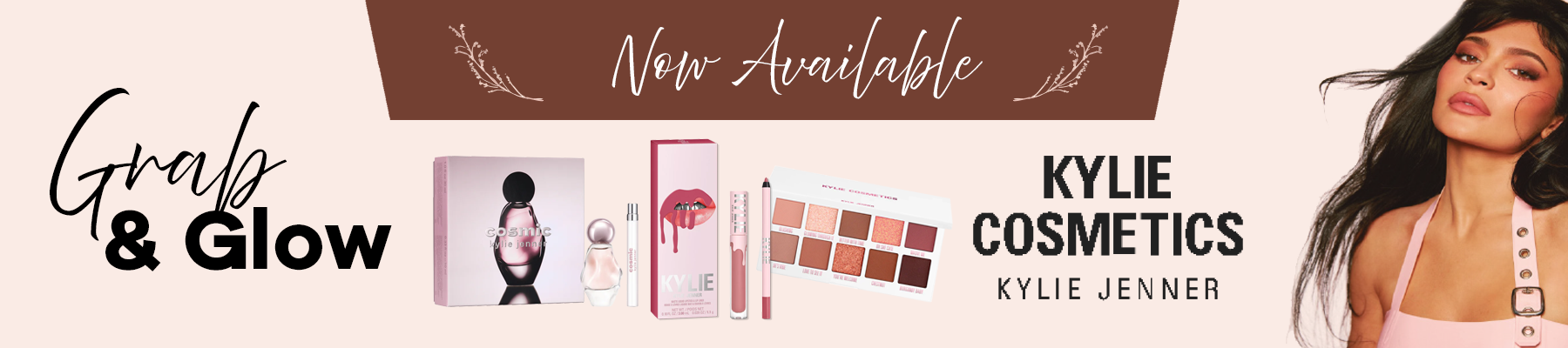 Kylie Cosmetics advertisement with products and a model, featuring the text 'Grab & Glow' and 'Now Available'.