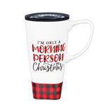 Evergreen Ceramic FLOMO 360 Travel Cup - 17 Oz.- I'm Only A Morning Person On Christmas