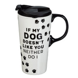 Evergreen If My Dog Doesn't Like You Ceramic Travel Cup with Box - 17 oz.