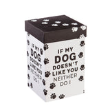 Evergreen If My Dog Doesn't Like You Ceramic Travel Cup with Box - 17 oz.