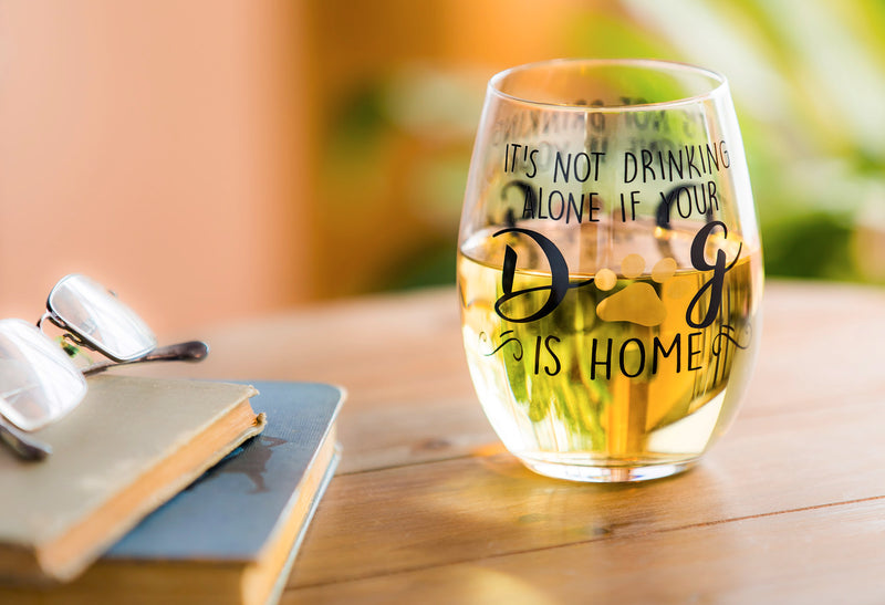 Evergreen It's Not Drinking Alone If Your Dog Is Home Stemless Wine Glass with Box