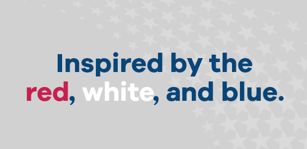 Text 'Inspired by the red, white, and blue.' on a light gray background with a subtle pattern.