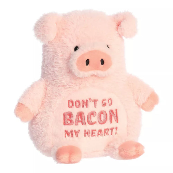 Aurora Small Don't Go Bacon My Heart JUST SAYIN' Witty 5" Stuffed Animal