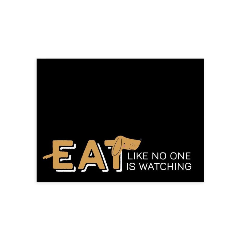 P. Graham Dunn "Eat Like No One Is Watching" Pet Mat