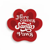 P. Graham Dunn "Here Comes Santa Paws" Shape Decor