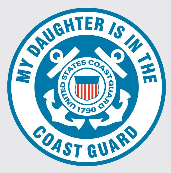 Coast Guard My Daugher Is In The Coast Guard - Decal