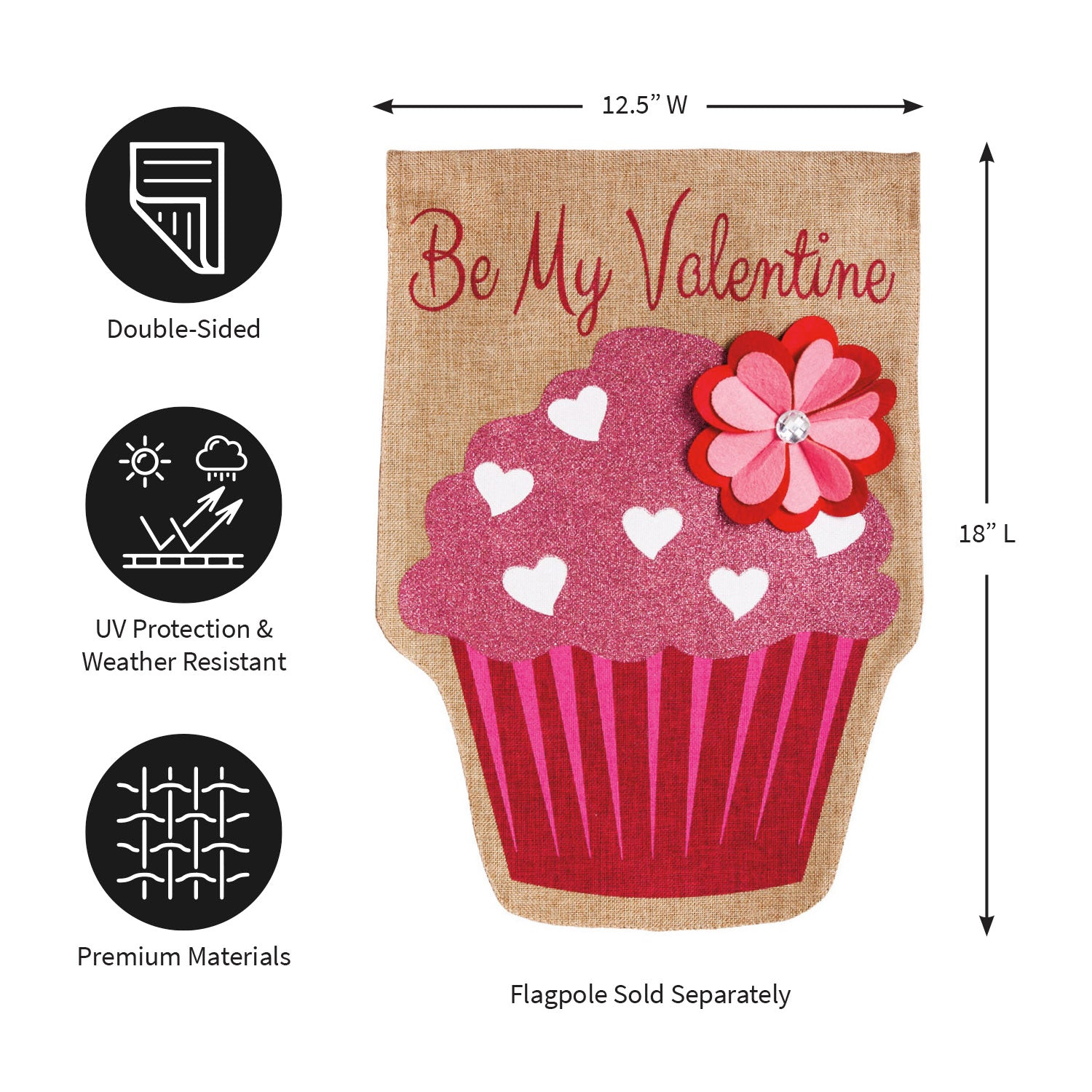 Evergreen "Be My Valentine" Garden Burlap Flag