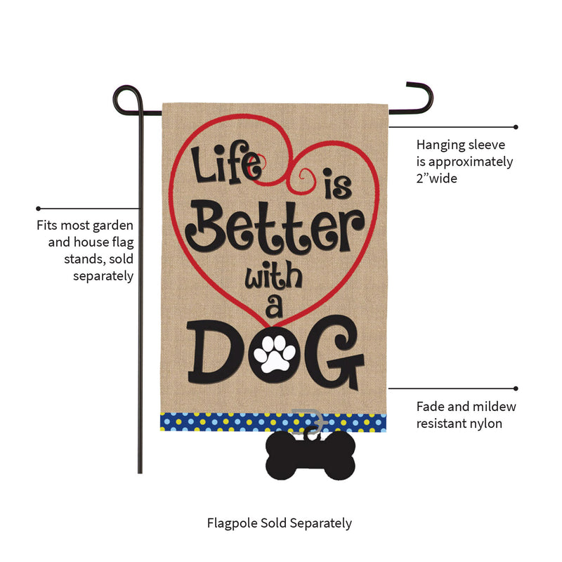 Evergreen "Life is Better with a Dog" Garden Burlap Flag