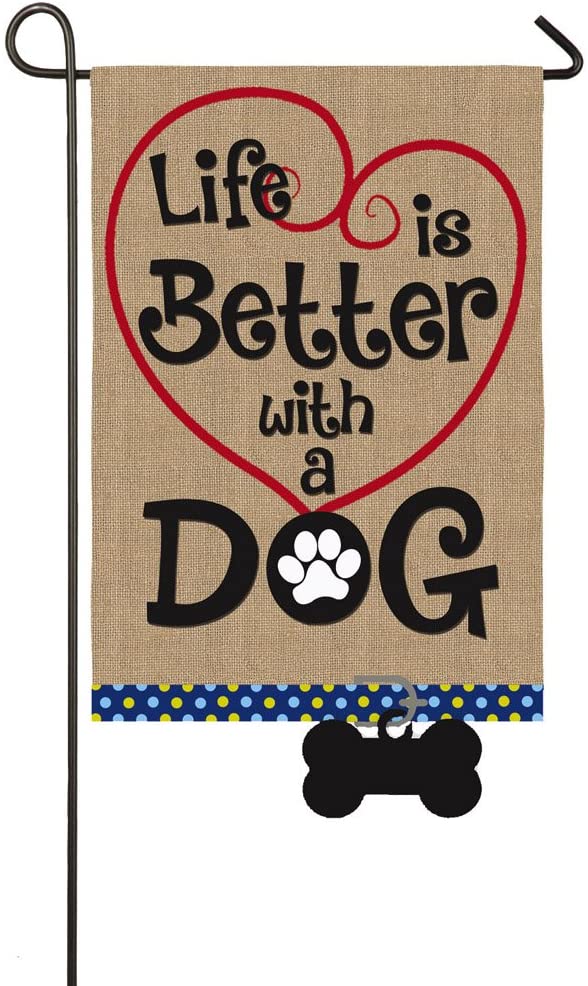 Evergreen "Life is Better with a Dog" Garden Burlap Flag