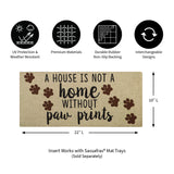 Evergreen "A House Is Not A Home Without Paw Prints" Burlap Sassafras Switch Mat