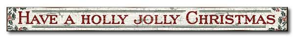 My Word! Skinny Wooden Sign - Have A Holly Jolly Christmas