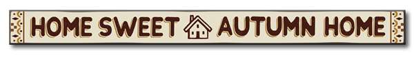 My Word! Skinny Wooden Sign - Home Sweet Autumn Home